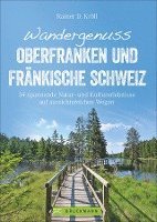 Rainer D. Kröll - Wandergenuss Oberfranken und Fränkische Schweiz, Häftad