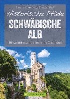 Lars Freudenthal, Annette Freudenthal - Historische Pfade Schwäbische Alb, Häftad