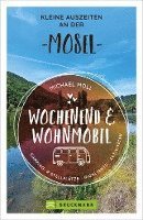 Michael Moll - Wochenend und Wohnmobil - Kleine Auszeiten an der Mosel, Häftad