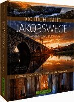 Stefanie Bisping, Grit Schwarzenburg - 100 Highlights Jakobswege in Spanien und Portugal, Inbunden