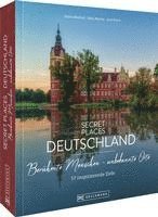 bokomslag Secret Places Deutschland: Berühmte Menschen - unbekannte Orte