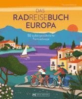 bokomslag Das Radreisebuch Europa 30 außergewöhnliche Fernradwege