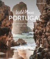 Andreas Drouve - Wild Places Portugal, Inbunden