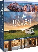 bokomslag Secret Places Italien mit dem Wohnmobil
