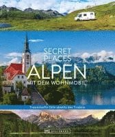 bokomslag Secret Places Alpen mit dem Wohnmobil