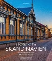 Cornelia Lohs - Secret Citys Skandinavien, Inbunden