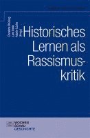 bokomslag Historisches Lernen als Rassismuskritk