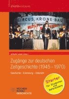 bokomslag Zugänge zur deutschen Zeitgeschichte (1945-1970)