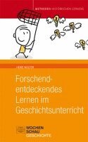 Heike Wolter - Forschend-entdeckendes Lernen im Geschichtsunterricht, Häftad