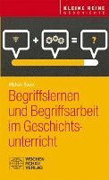 Michael Sauer - Begriffslernen und Begriffsarbeit im Geschichtsunterricht, Häftad