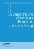 bokomslag Demokratie und Wahlen als Themen der politischen Bildung