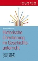 Heinrich Ammerer - Historische Orientierung im Geschichtsunterricht, Häftad