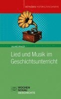 Juliane Brauer - Lied und Musik im Geschichtsunterricht, Häftad