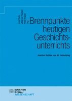 bokomslag Brennpunkte heutigen Geschichtsunterrichts