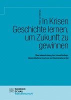 bokomslag In Krisen Geschichte lernen, um Zukunft zu gewinnen