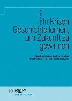 In Krisen Geschichte lernen, um Zukunft zu gewinnen 1