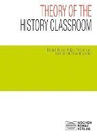 bokomslag Theory of the History Classroom
