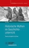 bokomslag Historische Mythen im Geschichtsunterricht