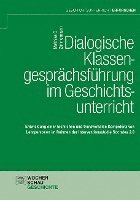 Dialogische Klassengesprächsführung im Geschichtsunterricht 1