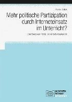 bokomslag Mehr politische Partizipation durch Interneteinsatz im Unterricht?