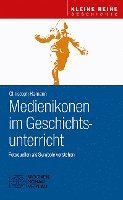 Medienikonen im Geschichtsunterricht 1