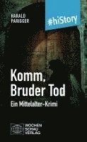 Harald Parigger, Monika Rox-Helmer, Ulrich Schnakenberg - Komm, Bruder Tod, Häftad