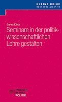 bokomslag Seminare in der politikwissenschaftlichen Lehre gestalten