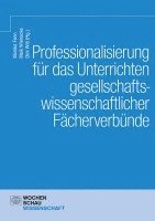 bokomslag Professionalisierung für das Unterrichten gesellschaftswissenschaftlicher Fächerverbünde