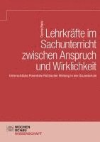 bokomslag Lehrkräfte im Sachunterricht zwischen Anspruch und Wirklichkeit