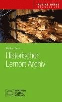 bokomslag Historischer Lernort Archiv