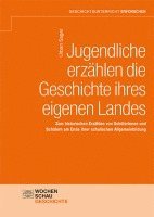 bokomslag Jugendliche erzählen die Geschichte ihres eigenen Landes