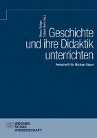 bokomslag Geschichte und ihre Didaktik unterrichten