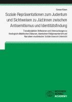 bokomslag Soziale Repräsentationen zum Judentum und Sichtweisen zu Jüd:innen zwischen Antisemitismus und Identitätsfindung