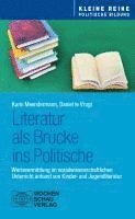bokomslag Literatur als Brücke ins Politische