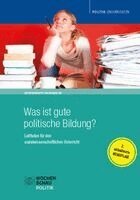 Wolfgang Sander, Reinhold Hedtke, Peter Henkenborg, Dirk Lange, Anja Besand, Andreas Petrik, Sybille Reinhardt, Tilmann Grammes - Was ist gute politische Bildung?, Häftad