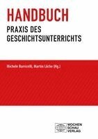 Michele Barricelli, Martin Lücke - Handbuch Praxis des Geschichtsunterrichts, Häftad