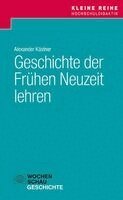 Alexander Kästner - Geschichte der Frühen Neuzeit lehren, Häftad