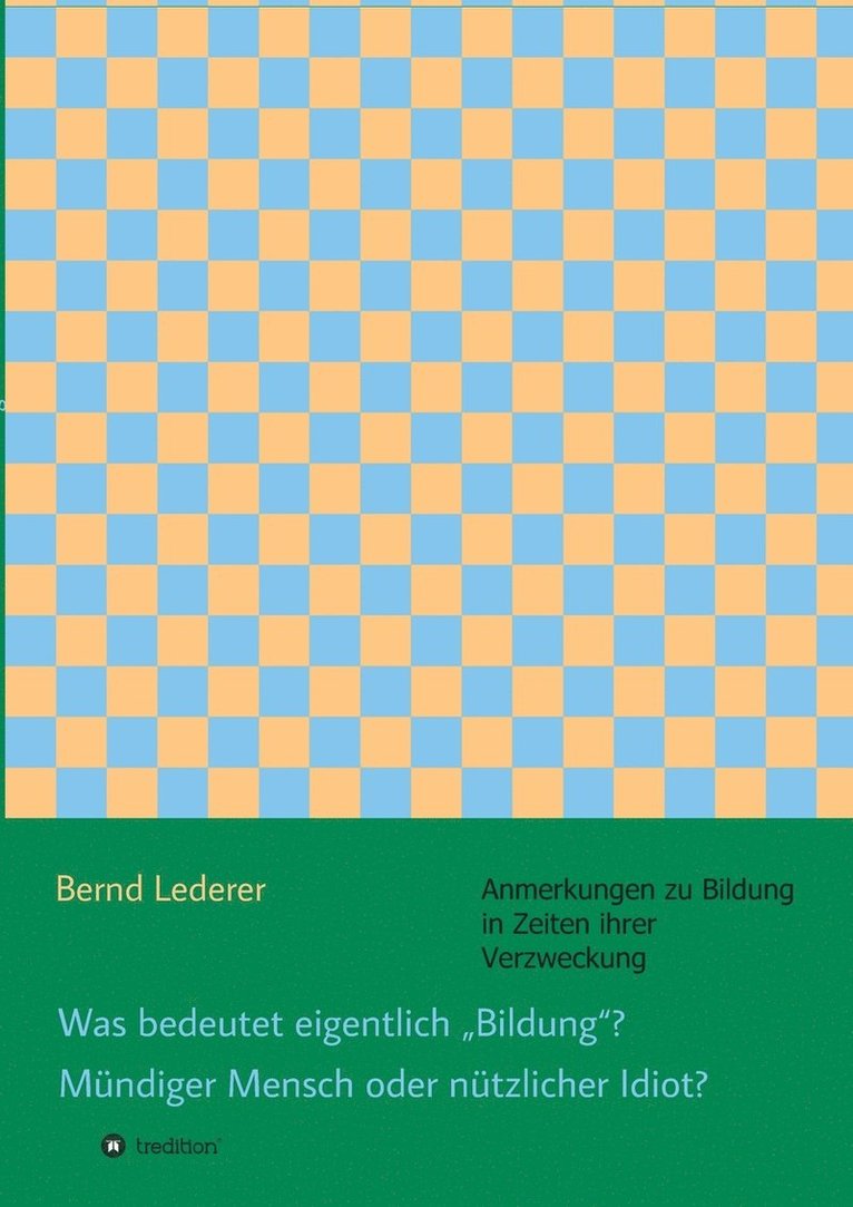 Was bedeutet eigentlich &quot;Bildung? Mndiger Mensch oder ntzlicher Idiot? 1