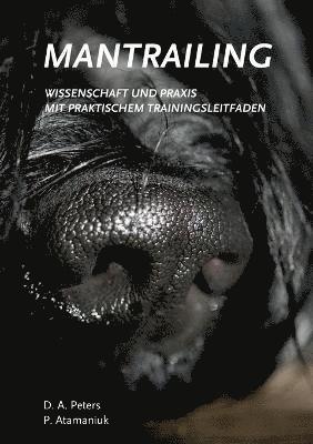 Diana a Peters, Patrick Atamaniuk, Diana a. Peters, Diana A. Peters - Mantrailing - Wissenschaft und Praxis, Häftad