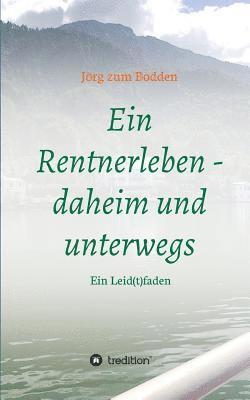 bokomslag Ein Rentnerleben - daheim und unterwegs