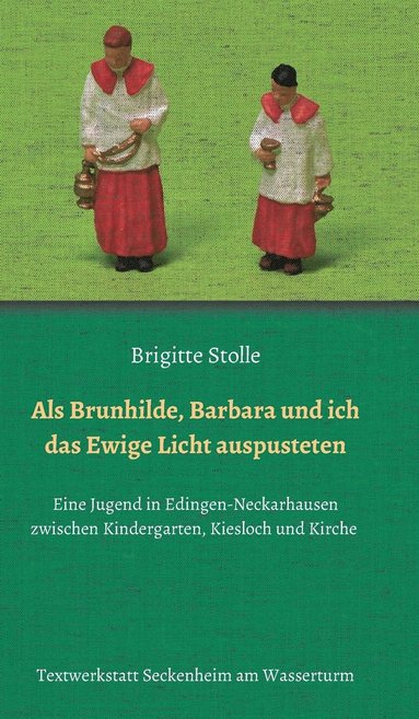 bokomslag Als Brunhilde, Barbara und ich das Ewige Licht auspusteten