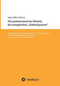 bokomslag Die parlamentarische Historie des europaischen Einheitspatents