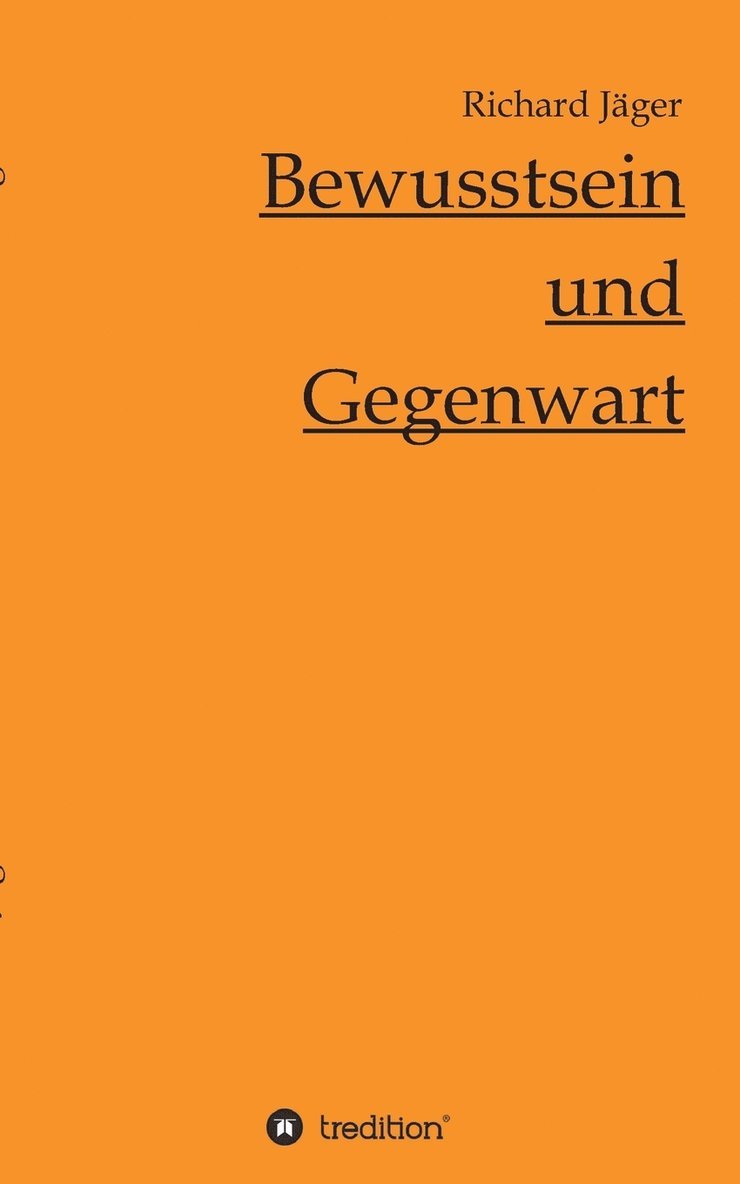 Bewusstsein und Gegenwart 1