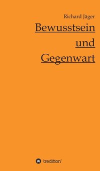 bokomslag Bewusstsein und Gegenwart