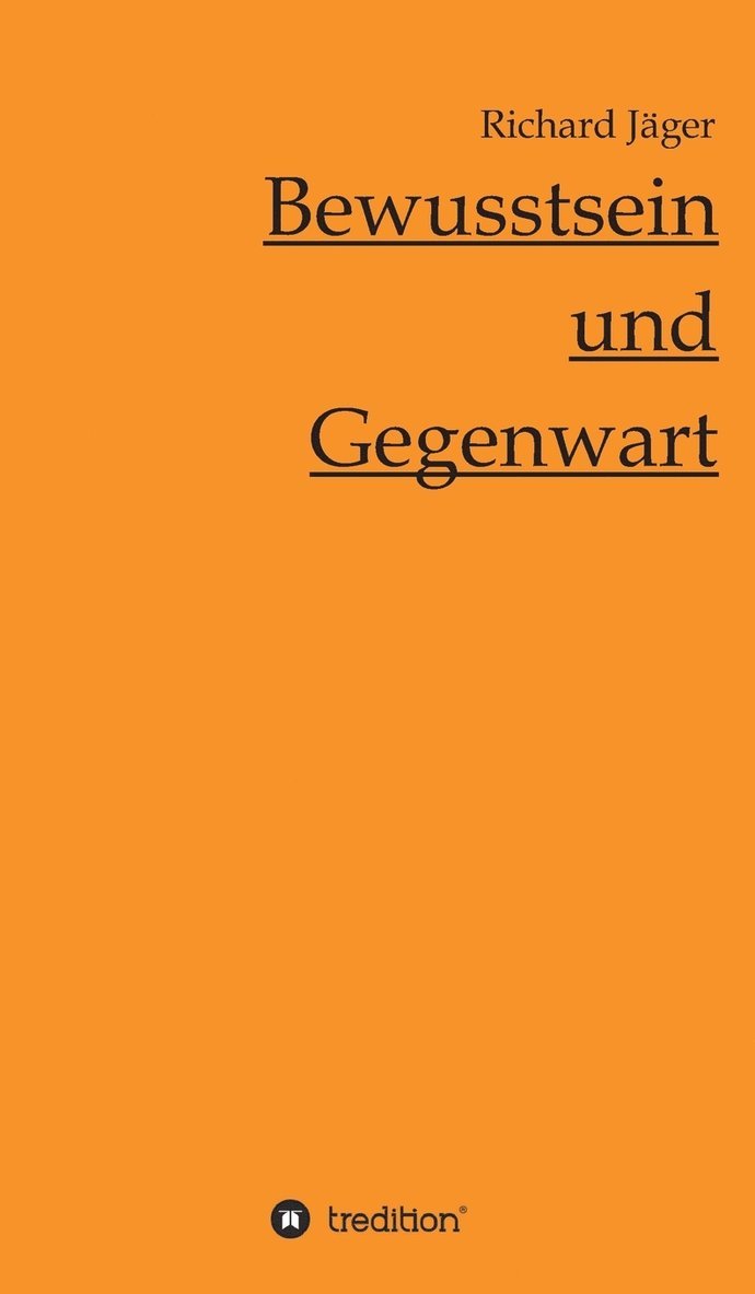 Bewusstsein und Gegenwart 1