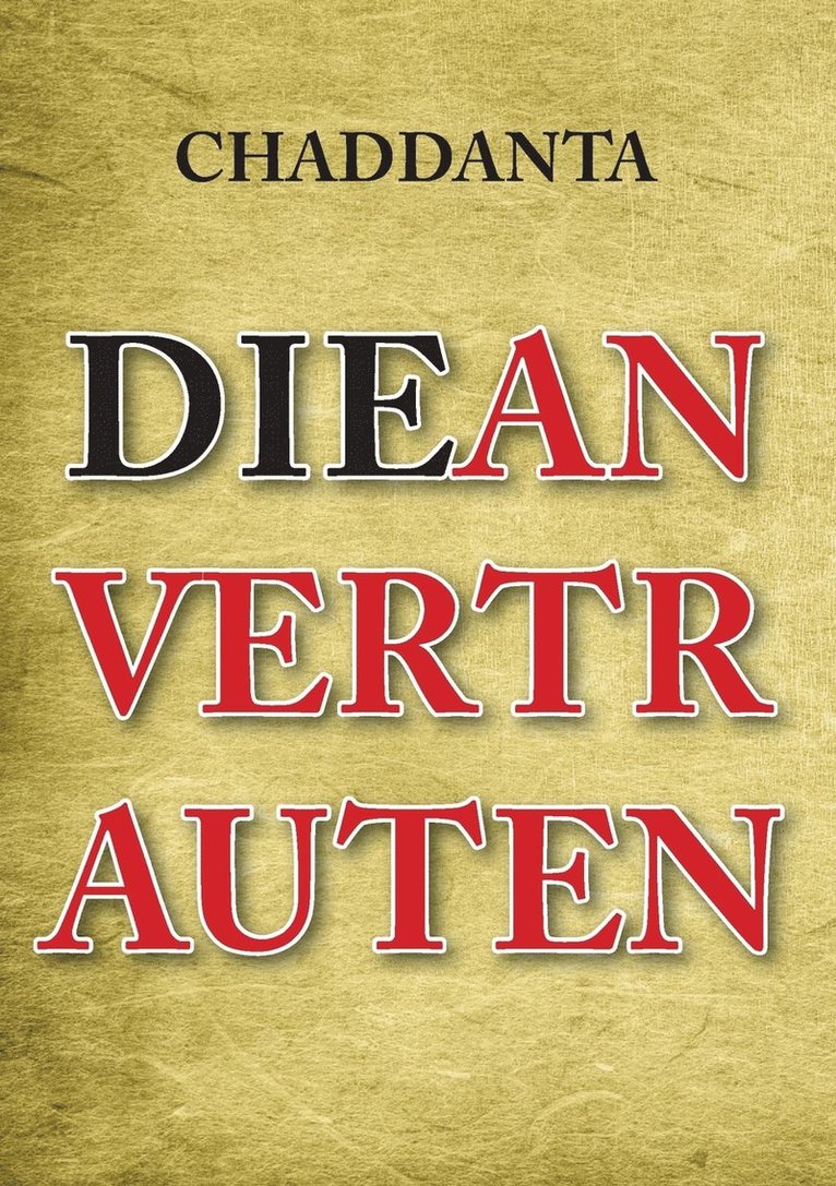 Chaddanta, Chaddanta ., Chaddanta - Die Anvertrauten, Häftad