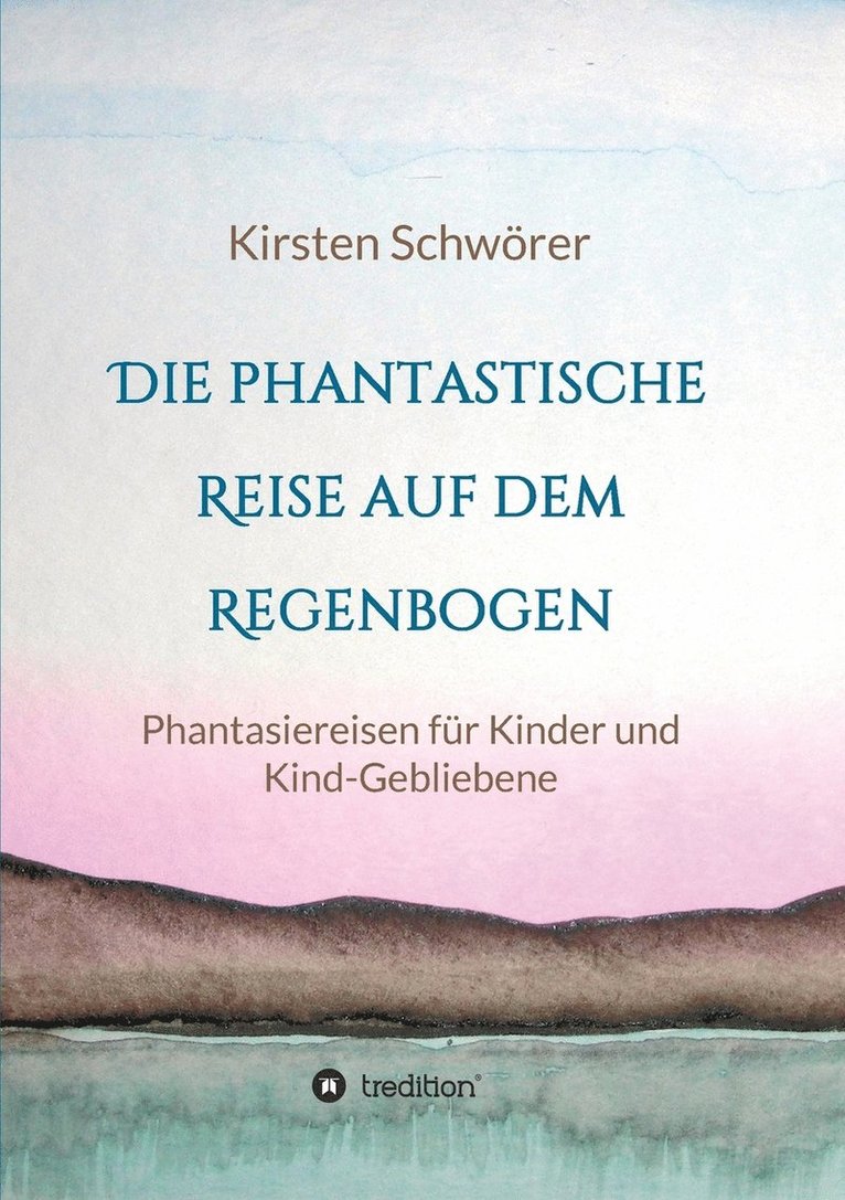 phantastische Reise auf dem Regenbogen