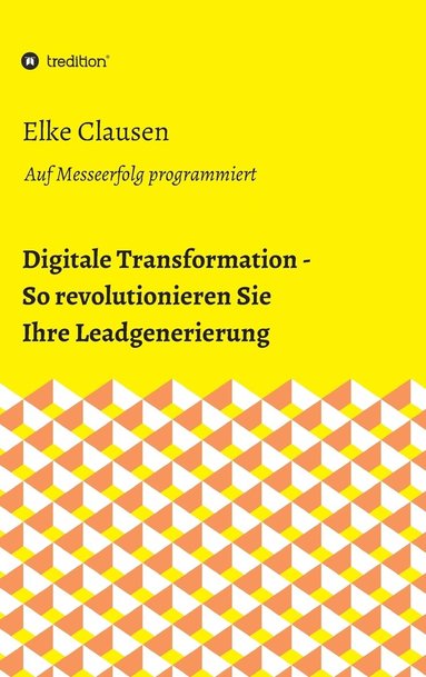 bokomslag Digitale Transformation - So revolutionieren Sie Ihre Leadgenerierung