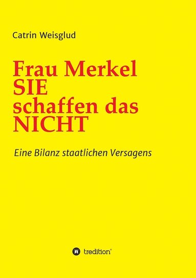 bokomslag Frau Merkel SIE schaffen das NICHT