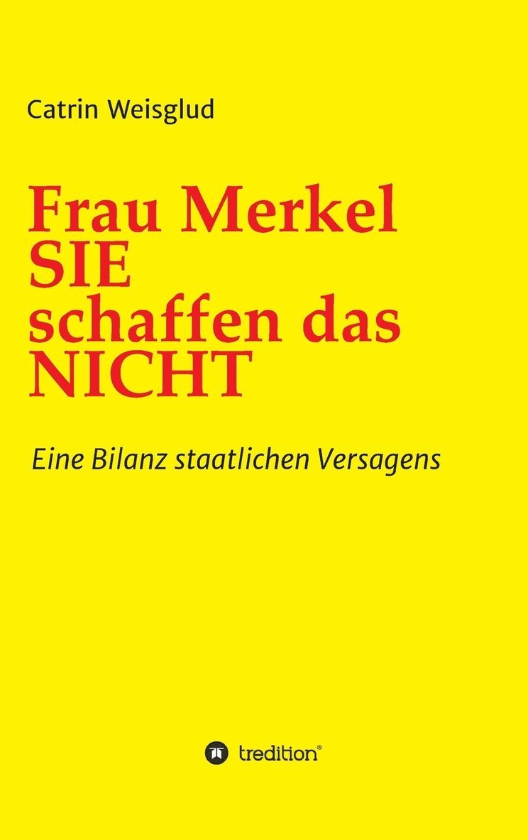 Frau Merkel SIE schaffen das NICHT 1